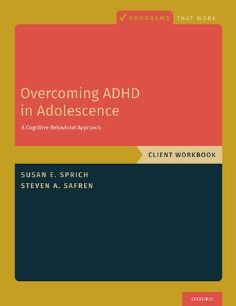 Overcoming ADHD in Adolescence A Cognitive Behavioral Approach Client Workbook book cover