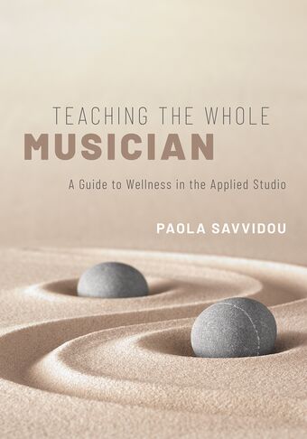 Teaching the Whole Musician A Guide to Wellness in the Applied Studio book cover