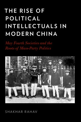 The Rise of Political Intellectuals in Modern China book cover