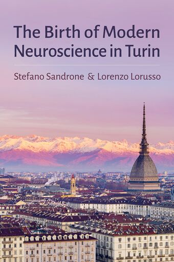 The Birth of Modern Neuroscience in Turin book cover
