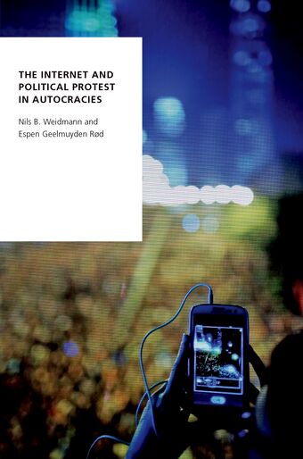 The Internet and Political Protest in Autocracies book cover