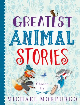 Greatest Animal Stories chosen by Michael Morpurgo book cover