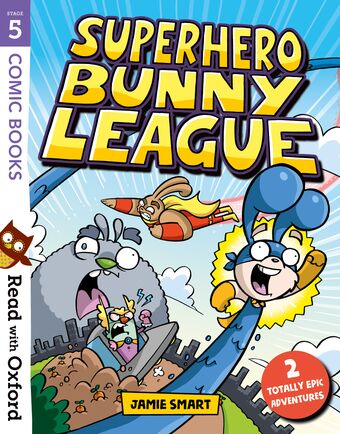 Read with Oxford: Stage 5. Comic Books: Superhero Bunny League book cover