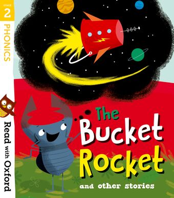 Read with Oxford: Stage 2. The Bucket Rocket and Other Stories book cover