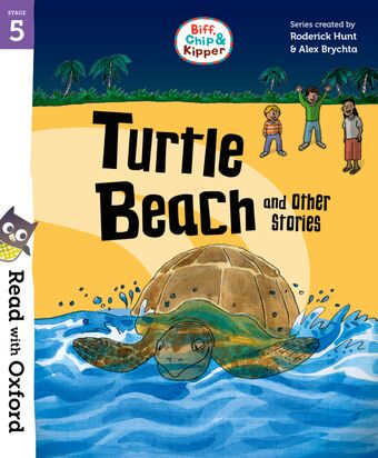 Read with Oxford: Stage 5 Biff, Chip and Kipper: Turtle Beach and Other Storie book cover