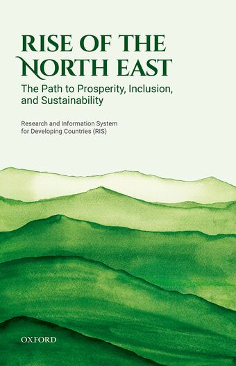 Rise of the North East The Path to Prosperity, Inclusion, and Sustainability book cover