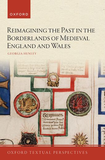 Reimagining the Past in the Anglo-Welsh Borderlands book cover