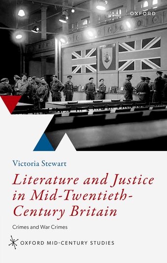 Literature and Justice in Mid-Twentieth-Century Britain Crimes and War Crimes book cover
