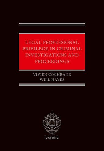 Legal Professional Privilege in Criminal Investigations and Proceedings book cover