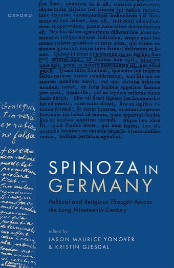 Spinoza in Germany Political and Religious Thought Across the Long Nineteenth Ce book cover