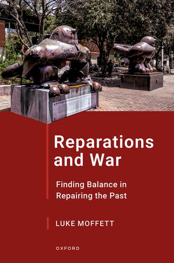 Reparations and War Finding Balance in Repairing the Past book cover