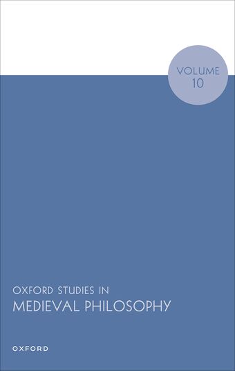 Oxford Studies in Medieval Philosophy Volume 10 book cover