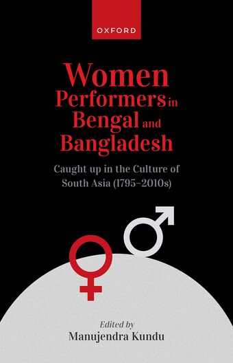 Women Performers in Bengal and Bangladesh Caught up in the Culture of South Asia book cover