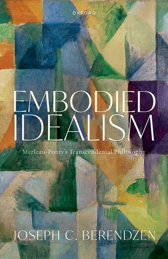 Embodied Idealism Merleau-Ponty's Transcendental Philosophy book cover