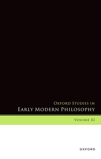 Oxford Studies in Early Modern Philosophy Volume XI book cover
