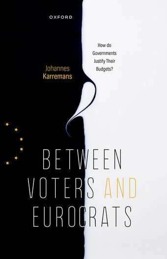 Between Voters and Eurocrats How Do Governments Justify their Budgets? book cover