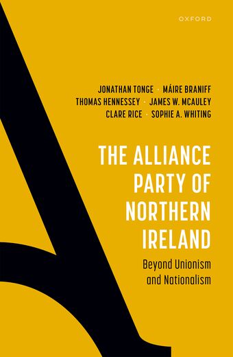 The Alliance Party of Northern Ireland Beyond Unionism and Nationalism book cover