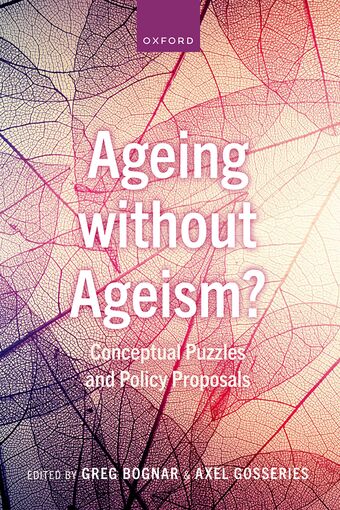 Ageing without Ageism? Conceptual Puzzles and Policy Proposals book cover
