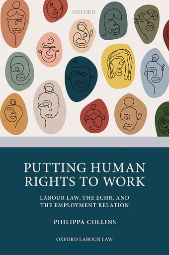 Putting Human Rights to Work Labour Law, The ECHR, and The Employment Relatio book cover