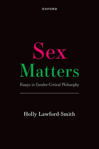 Sex Matters Essays in Gender-Critical Philosophy book cover