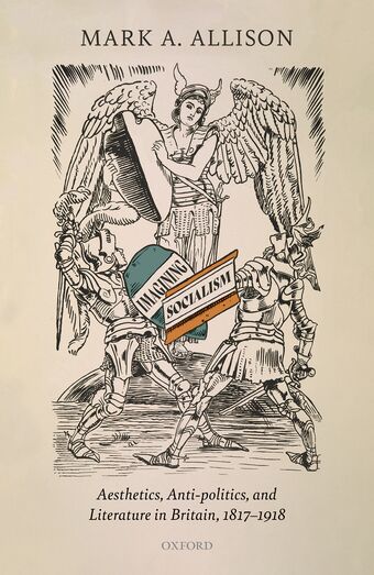 Imagining Socialism Aesthetics, Anti-politics, and Literature in Britain book cover