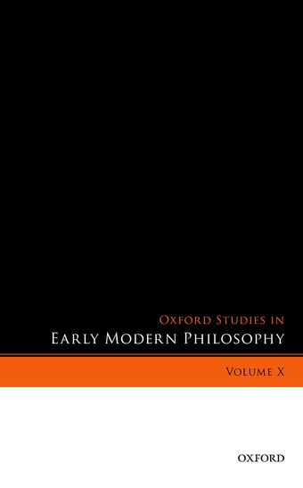 Oxford Studies in Early Modern Philosophy Volume X book cover