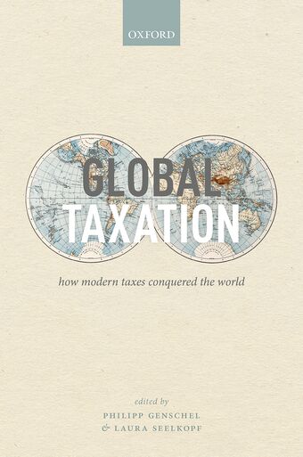 Global Taxation How Modern Taxes Conquered the World book cover
