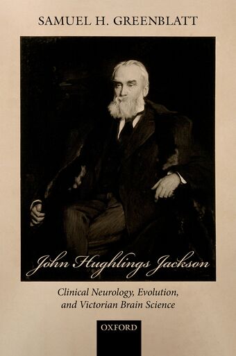 John Hughlings Jackson Clinical Neurology Evolution and Victorian Brain Science book cover