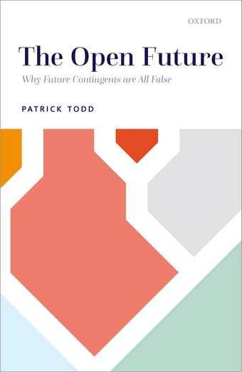 The Open Future Why Future Contingents are All False book cover