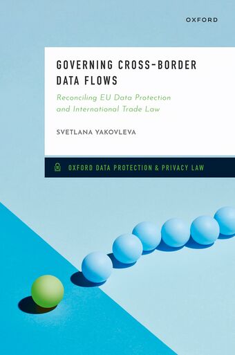 Governing Cross-Border Data Flows Reconciling EU Data Protection and Internation book cover