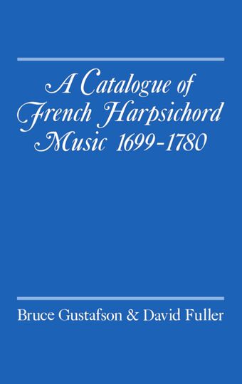 A Catalogue of French Harpsichord Music 1699-1780 book cover