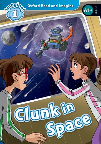 Oxford Read and Imagine 1 Clunk in Space Mp3 Pack book cover