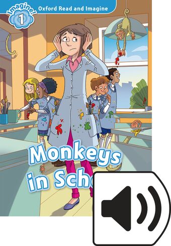 Oxford Read and Imagine 1 Monkeys in School Mp3 Pack book cover