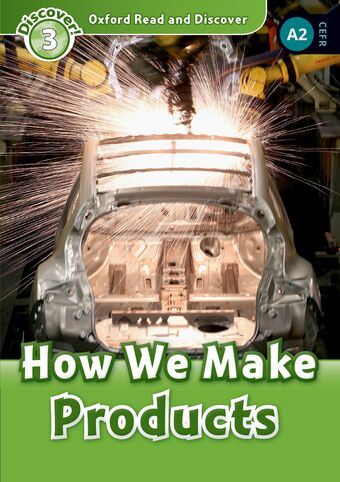 Oxford Read and Discover 3 How We Make Products Mp3 Pack book cover