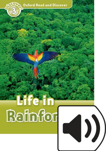 Oxford Read and Discover 3 Life in Rainforests Mp3 Pack book cover