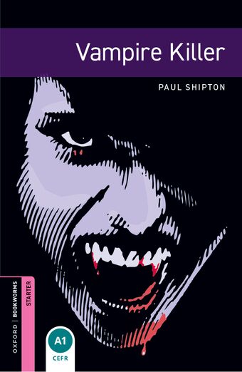 Oxford Bookworms Starter Second Edition Vampire Killer book cover