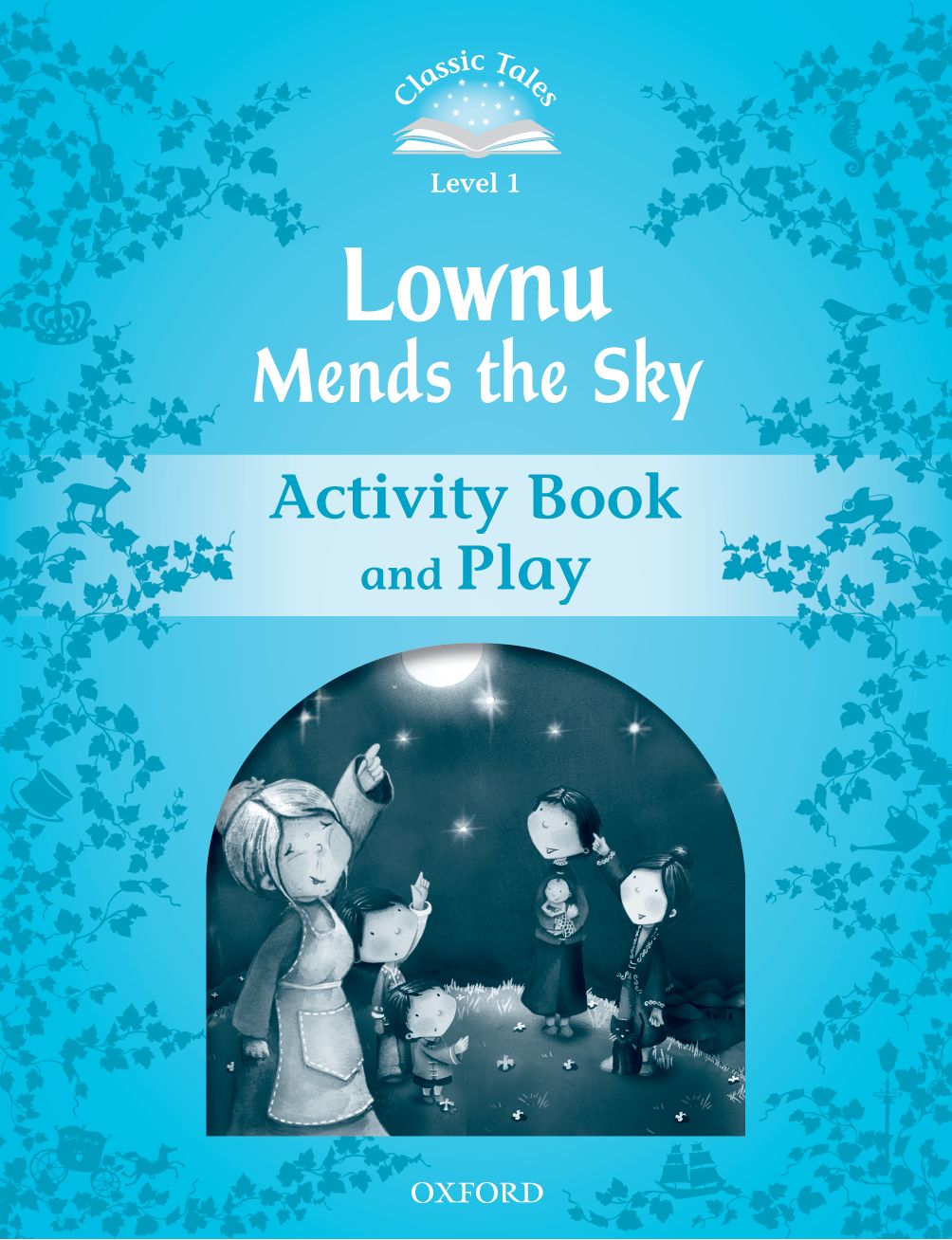 Classic Tales: Lownu Mends the Sky Beginner 1 Activity Book and Play book cover