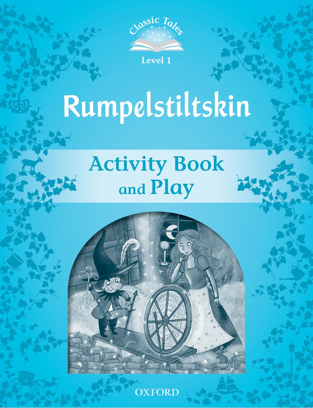 Classic Tales Second Edition 1: Rumpelstiltskin Activity Book and Play book cover