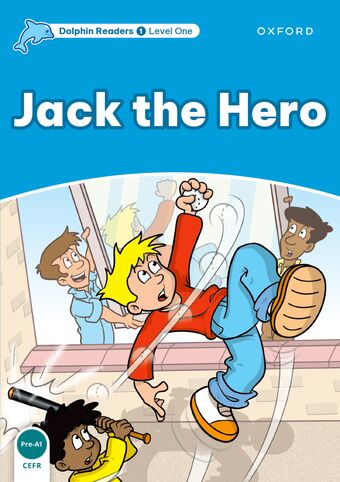 Dolphin Readers Level 1 Jack The Hero book cover