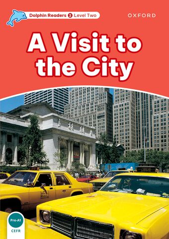 Dolphin Readers Level 2 A Visit to the City book cover