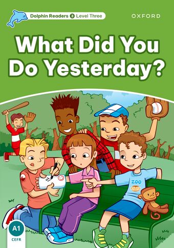 Dolphin Readers Level 3 What Did You Do Yesterday? book cover