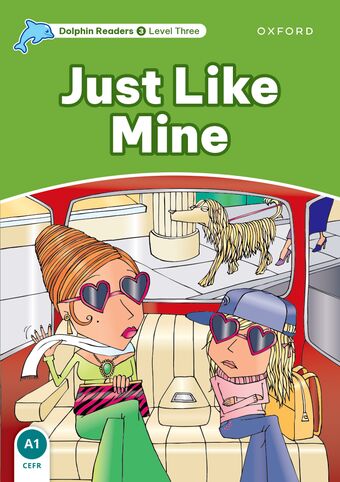 Dolphin Readers Level 3 Just Like Mine book cover