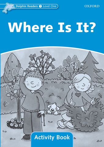 Dolphin Readers Level 1 Where Is It? Activity Book book cover