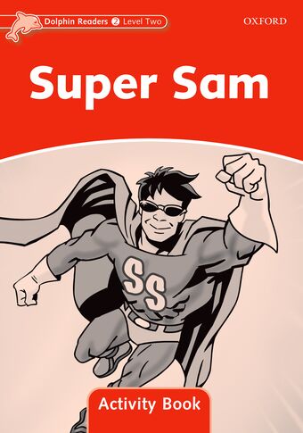 Dolphin Readers Level 2 Super Sam Activity Book book cover