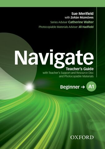 Navigate Beginner Teacher's Book and Teacher's Resource Disc Pack book cover