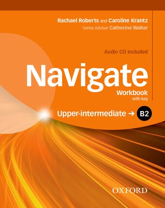 Navigate Upper-Intermediate B2 Workbook with Key + CD Pack book cover