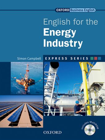 English for the Energy Industry: Student's Book and Multi-ROM Pack book cover