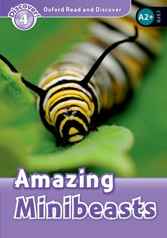 Oxford Read and Discover 3 Amazing Minibeasts book cover