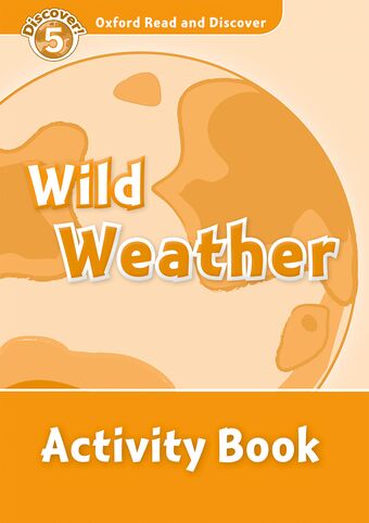 Oxford Read and Discover 5 Wild Weather Activity Book book cover