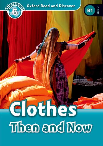 Oxford Read and Discover 6 Clothes Then and Now book cover